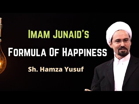 Formula Of Happiness !Reality And Expectation In World !Imam Al Junaid !Hamza Yusuf !2021 Remainder