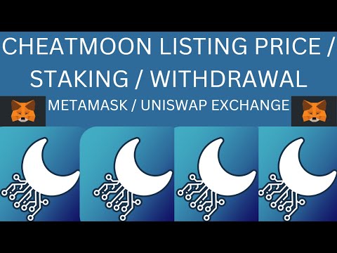 CHEATMOON LISTING ON UNISWAP/ STAKING / WITHDRAWAL / METAMASK