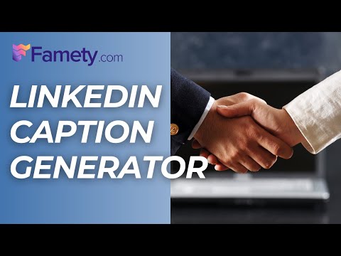 LinkedIn Caption Generator - The Best Tool for Professional Content! | Famety