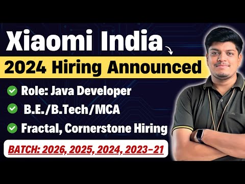 🔥Finally Xiaomi 2024 Referral Hiring | Cornerstone, Fractal | Off Campus Drive 2026, 2025, 2024-2021