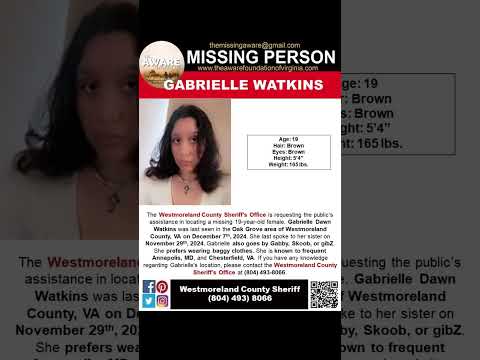 19 YEAR OLD GABRIELLE WATKINS IS MISSING FROM OAK GROVE VIRGINIA!!!  HELP BRING HER HOME SAFE!!!