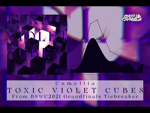 Camellia - Toxic Violet Cubes [From BSWC2021 Grand Finals]