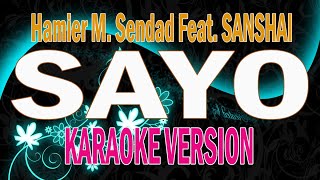 Sayo by Sanshai | KARAOKE VERSION | HIGH QUALITY AUDIO