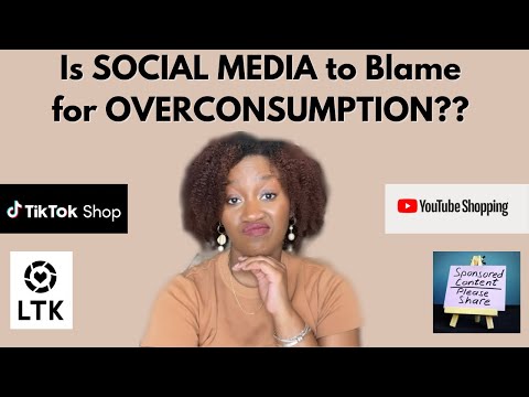 Social Media & Overconsumption: Who’s Really to Blame??