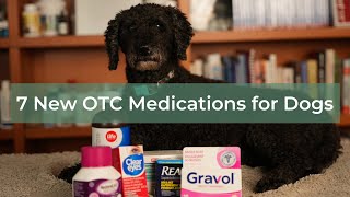 7 New OTC Medications for Dogs