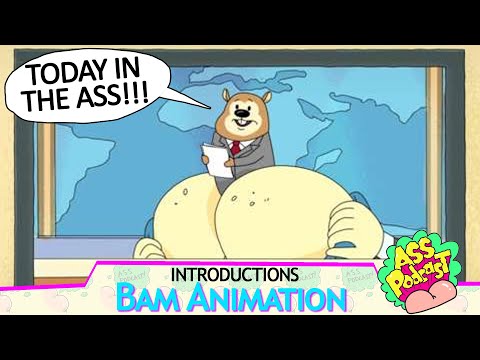 BAM Animation - Today in the Ass - Podcast Highlights