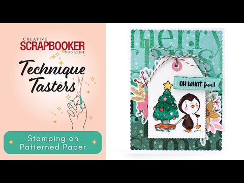 Stamping on Patterned Paper - Christmas Cards - Technique Tasters #374