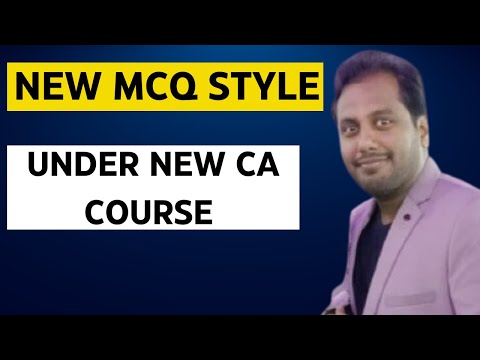 |New MCQ Style Under New CA Course| Get Ready For MCQ Under CA New Course| Inter & Final Must Watch|