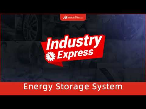 Industry Express丨Energy Storage System