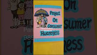 Consumer Awareness Project Class 10th #sst #sstproject #consumerawareness #consumerrights #projects