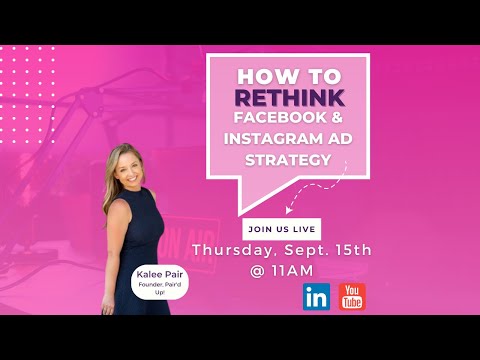 How to Rethink Facebook & Instagram Ad Strategy