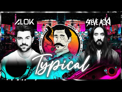 Alok & Steve Aoki - Typical (feat. Lars Martin)