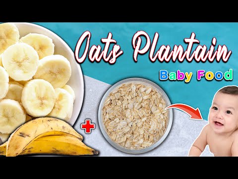 Baby Food || Oats Plantain Baby Food Recipe || Weight Gain Baby Food || 6months Plus Baby Food