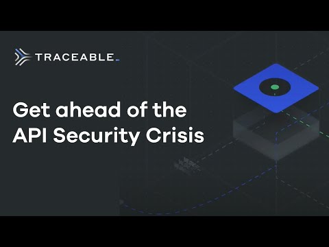 Get Ahead of the API Security Crisis