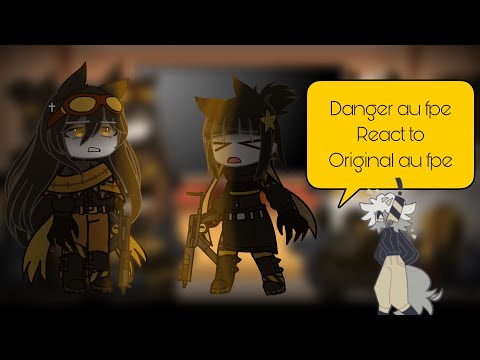 |fpe danger au react to fpe original au!| \gc reaction/ credit in description!