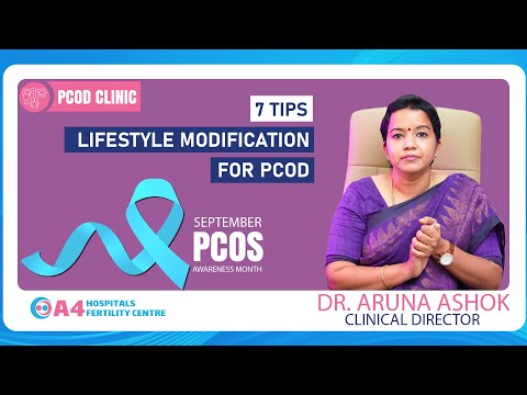 7 Lifestyle Modification tips for PCOD/PCOS | Dr Aruna Ashok | A4 Fertility Centre