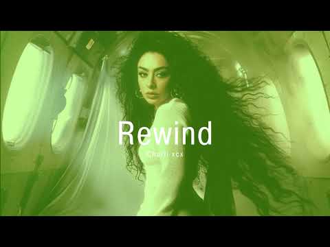 Vietsub |  Rewind - Charli xcx | Lyrics Video