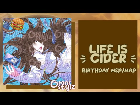 | Life Is Cider - Backups Open (Early Birthday) Mep - 4/29 Parts Done | #multieditorproject |