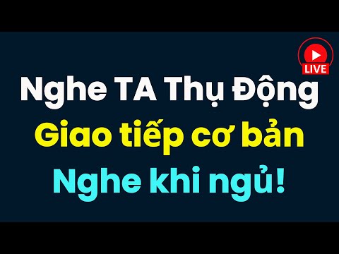 Luyện Nghe Tiếng Anh Khi Ngủ | Học Tiếng Anh Thụ Động | Tiếng Anh Cho Người Mới Bắt Đầu 2024