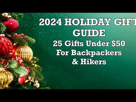 2024 Holiday Gift Guide For Backpackers & Hikers