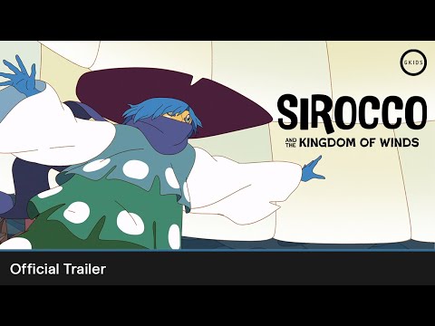 SIROCCO AND THE KINGDOM OF WINDS | Official Trailer