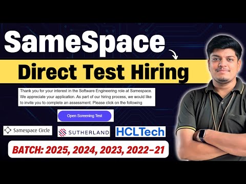 🔥Finally Samespace Direct Test Hiring | Sutherland, HCLTech Hiring | 2025, 2024, 2023, 2022, 2021