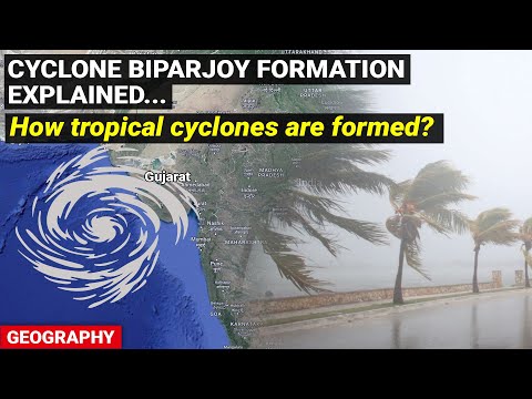 Cyclone Biparjoy Explained | How a tropical cyclone, storm originates | Geography