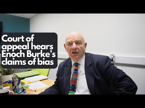 Court of Appeal hears Enoch Burke's appeal of claim of bias in the employment appeals panel