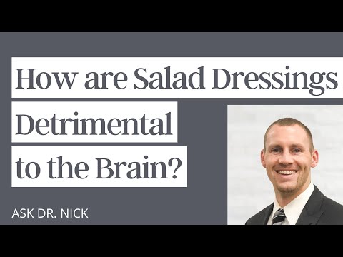 How are Salad Dressings Detrimental to the Brain?