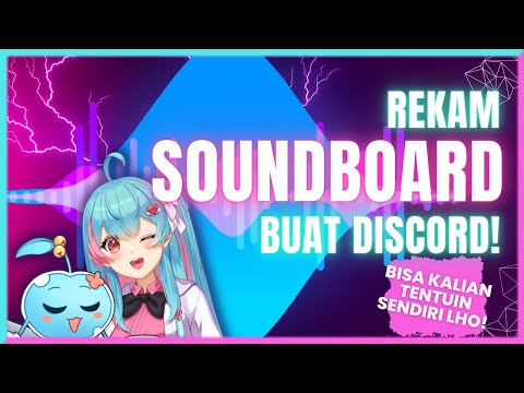 Rekaman Buat Soundboard di Discord!!!