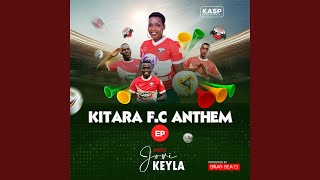 Kitara F.C Anthem