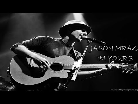 Jason Mraz - I'm Yours (Song Lyrics)