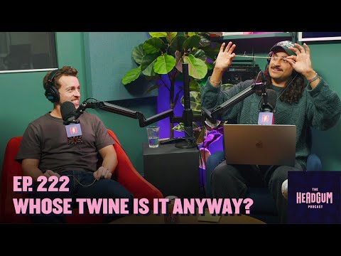 Whose Twine Is It Anyway? - The Headgum Podcast - 222