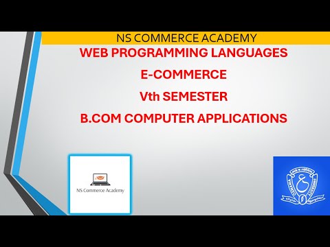 WEB PROGRAMMING LANGUAGES - E-COMMERCE - VTH SEMESTER - B.OCM COMPUTER APPLICATIONS - O.U