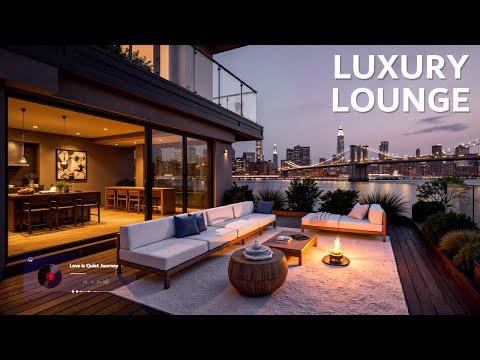 Luxury Lounge Music Mix ~ Upbeat melodies and Gentle Rhythms to Improve Your Mood ~ Deep Chill Music