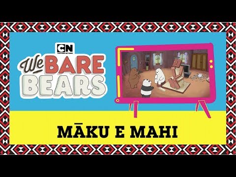 We Bare Bears | Learn te reo Māori: Make E Mahi | EP 7 | Cartoon Network