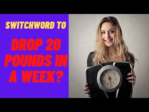 Switchword to drop 20 pounds in a week | Switch Words | Switchword Magic