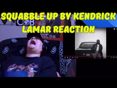 SQUABBLE UP BY KENDRICK LAMAR! (REACTION)