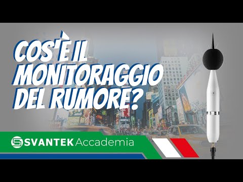 Cos'è il monitoraggio del rumore? | Come funziona e perché ne hai bisogno - SVANTEK Academy