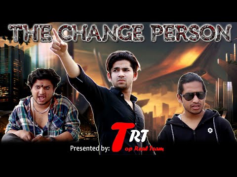 THE CHANGE PERSON   | TOP REAL TEAM | TRT