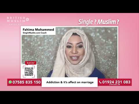 Addiction & it's affect on Marriage - Single Muslim LIVE - Episode 70