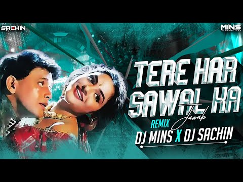 TERE HAR SAWAL KA JAWAB BAN JAUNGI - ( BOUNCY REMIX ) - DJ MINS & DJ SACHIN PUNE 2024