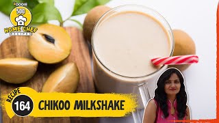 Chikoo Milkshake | How To Make Chikoo Milkshake | Milkshake Recipe | Home Chef Recipe