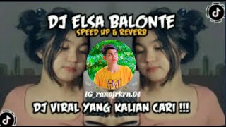 DJ Elsa Balonte - Speed Up Reverb 🎧 #djviralterbaru #djtiktok #djtiktok2022