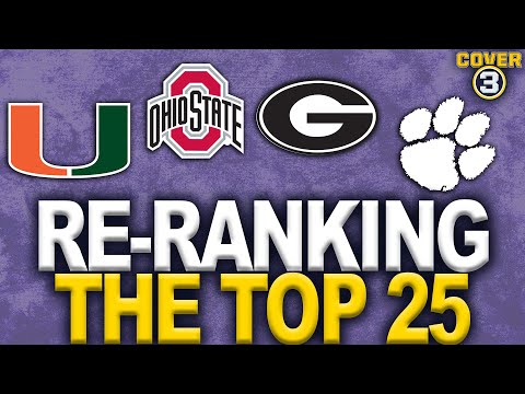 Re-Ranking The Top 25: Where Do Miami, Ohio State & Georgia Go? | Cover 3 College Football