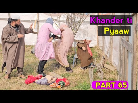 Khander ti pyaaw | Part 65| Kashmiri Drama