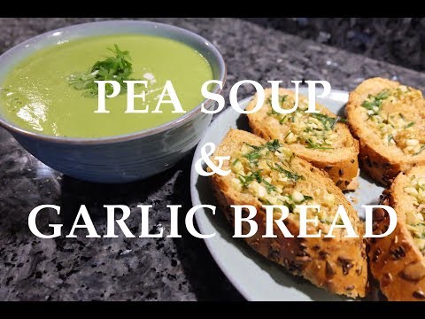 QUICK EASY RECIPE // PEA SOUP + GARLIC BREAD // VEGAN