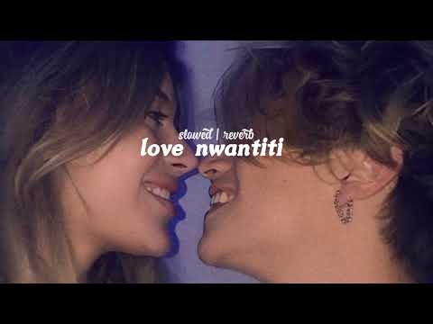 love nwantiti - ckay (slowed + reverb) 🤤