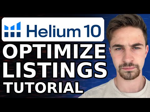 How to Use Helium 10 for Amazon FBA Listing Optimization