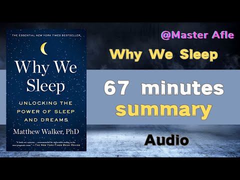 Summary of Why We Sleep by Matthew Walker | 67 minutes audiobook summary